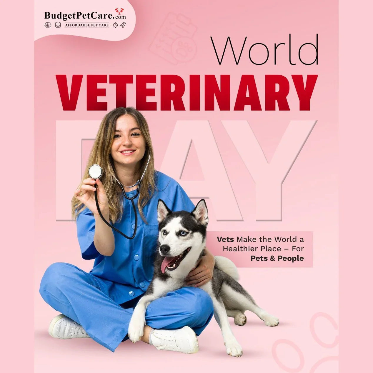 Veterinarian in blue scrubs sitting with happy husky dog, holding stethoscope, World Veterinary Day poster